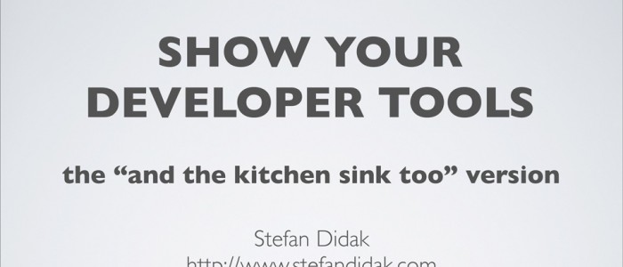 June 2013 Slides: Share Your Developer Tools: Stefan Didak